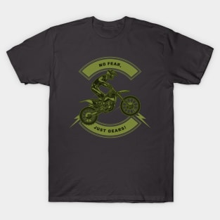 No fear, just gears! T-Shirt